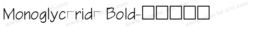 Monoglyceride Bold字体转换